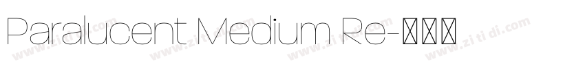Paralucent Medium Re字体转换